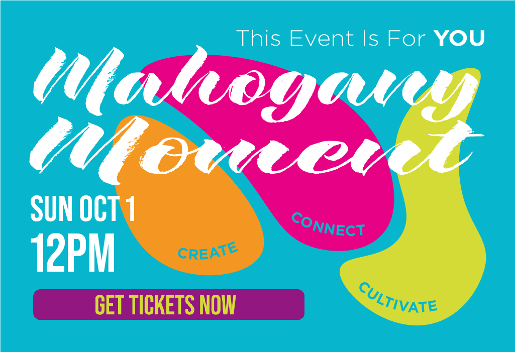Tickets: Mahogany Moment Tickets: Mahogany Moment