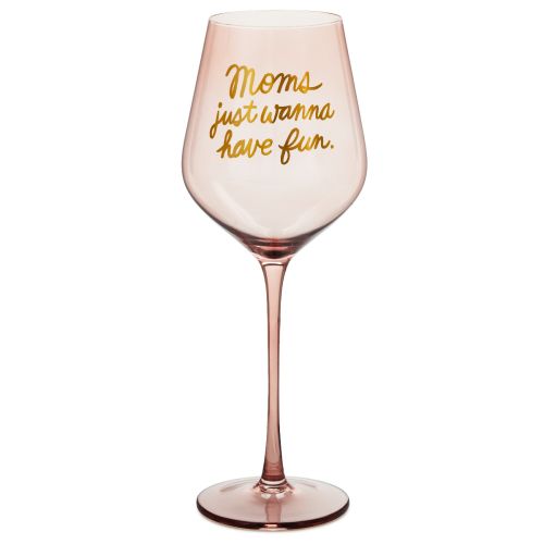 2PK: Moms Just Wanna Have Fun Wine Glass